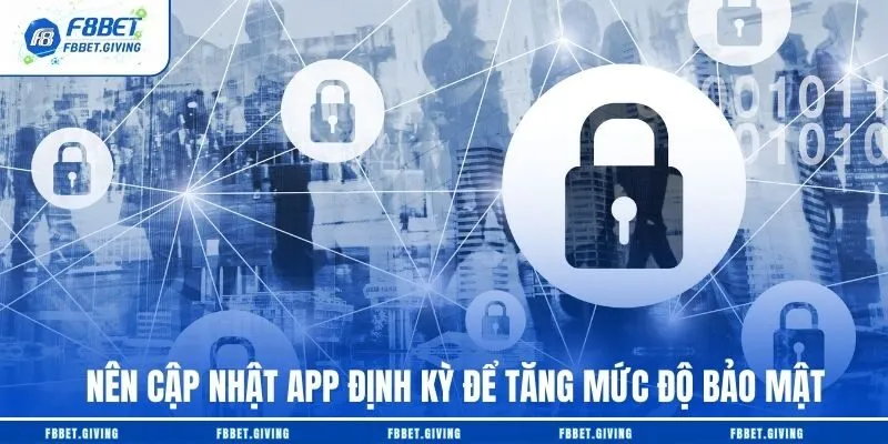 Hướng Dẫn Tải F8BET Nhanh Và An Toàn Trong 3s 4 Nên cập nhật app định kỳ để tăng mức độ bảo mật